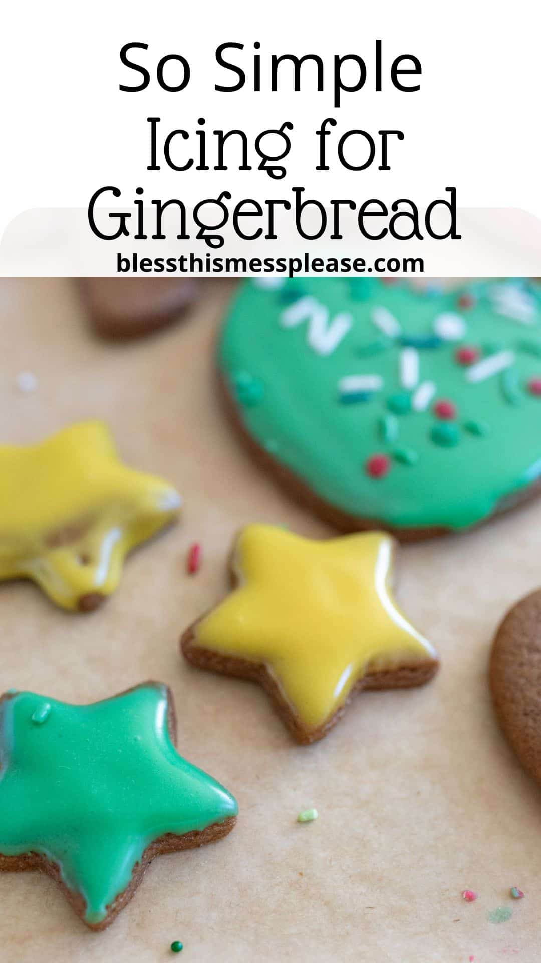 Colorful star-shaped cookies with green and yellow icing and sprinkles are on a table. Text at the top reads So Simple Icing for Gingerbread with a website link blessthismessplease.com.