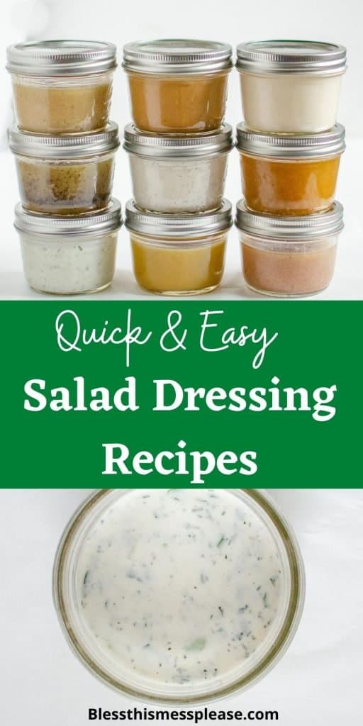 text reads "salad dressing recipes" with stacked mason jars of various dressings and the bottom photo is the top view of the opened mason jar close up of ranch dressing