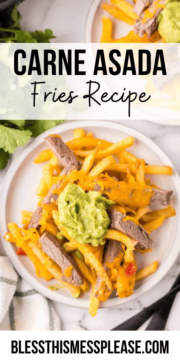 Pinterest pin with text that reads carne asada fries recipe.