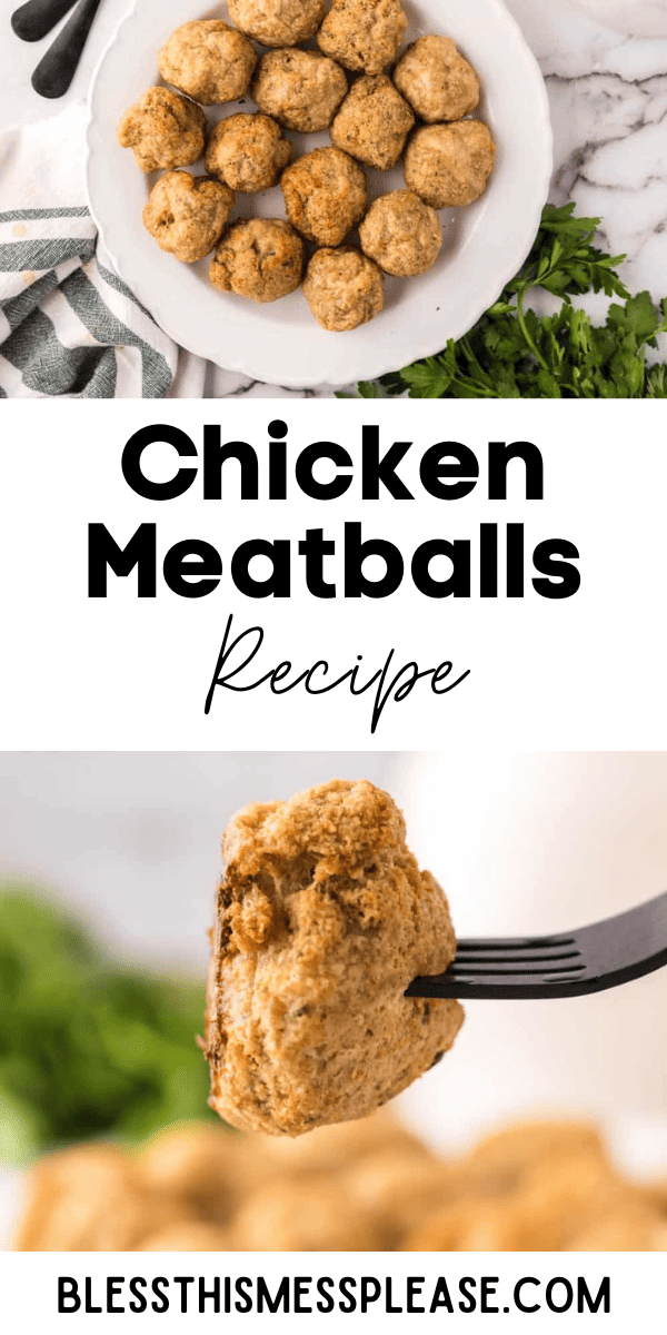 Pinterest pin with text that reads Chicken Meatballs Recipe.