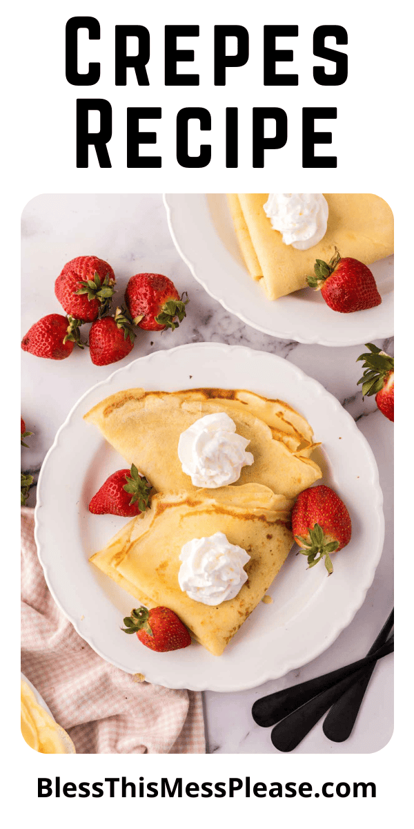 Pinterest pin with text that reads Crepes Recipe.