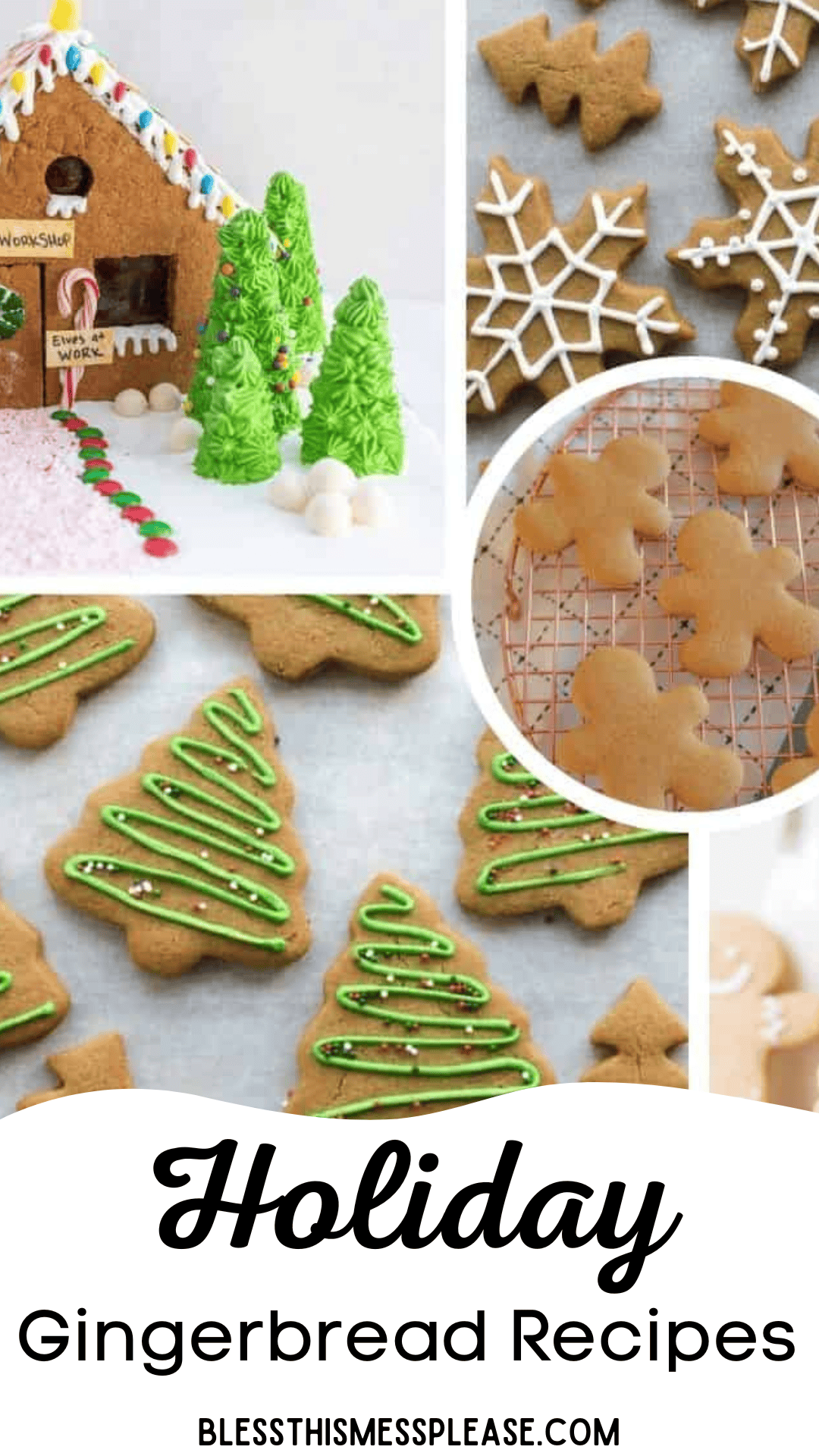 Collage of decorated holiday gingerbread cookies, including a house, trees with green icing, snowflakes, and snowmen. Text at bottom reads Gingerbread Recipes and blessthismessplease.com.