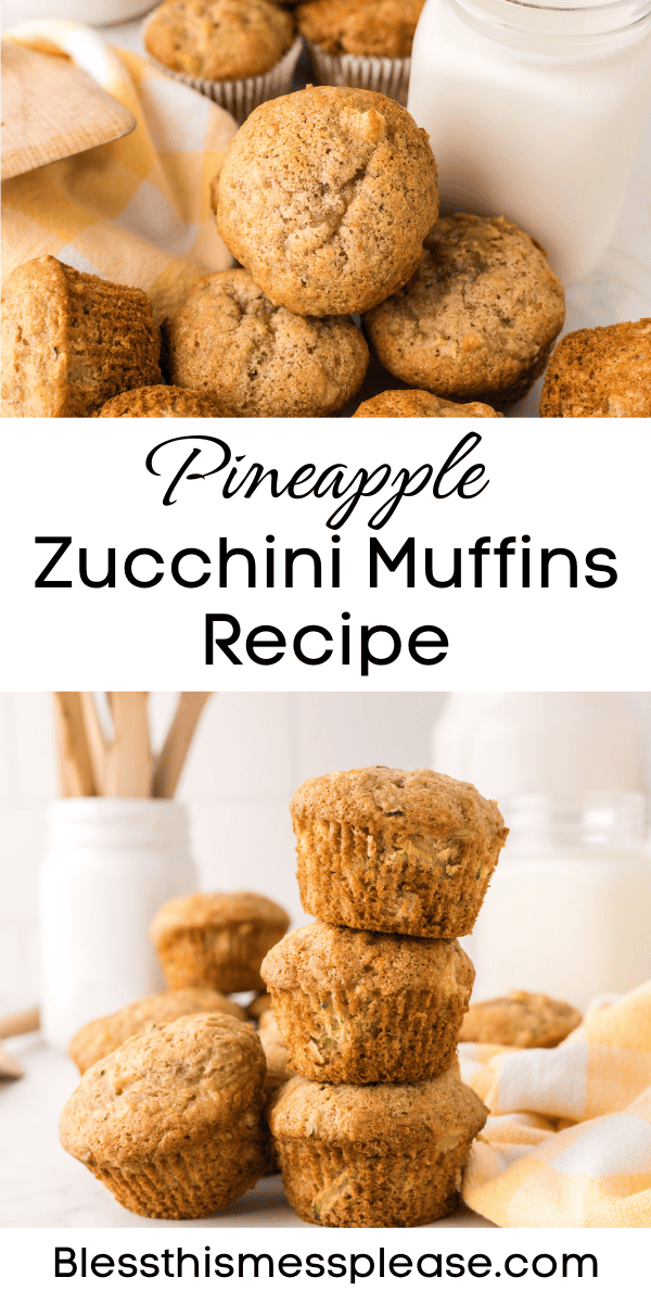 Pinterest pin with text that reads Pineapple Zucchini Muffins Recipe.