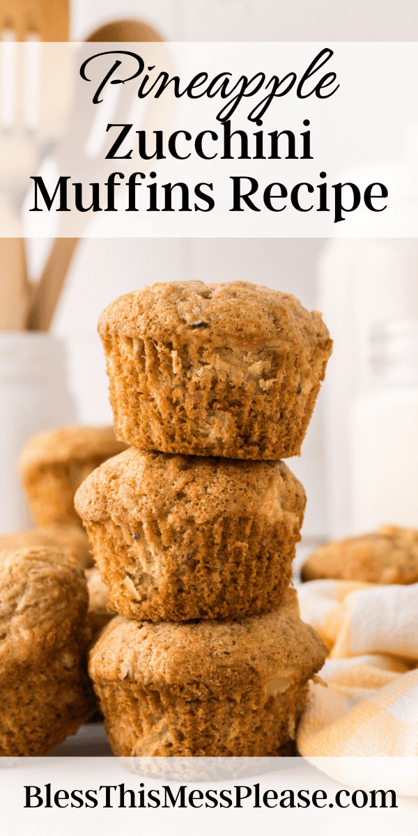 Pinterest pin with text that reads Pineapple Zucchini Muffins Recipe.