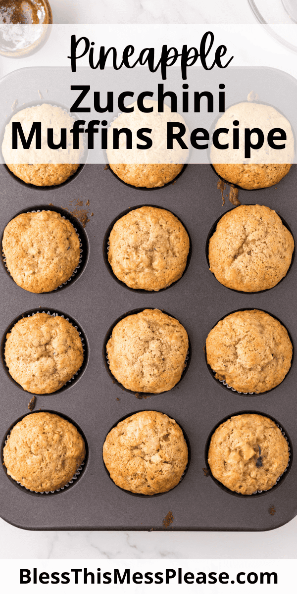 Pinterest pin with text that reads Pineapple Zucchini Muffins Recipe.