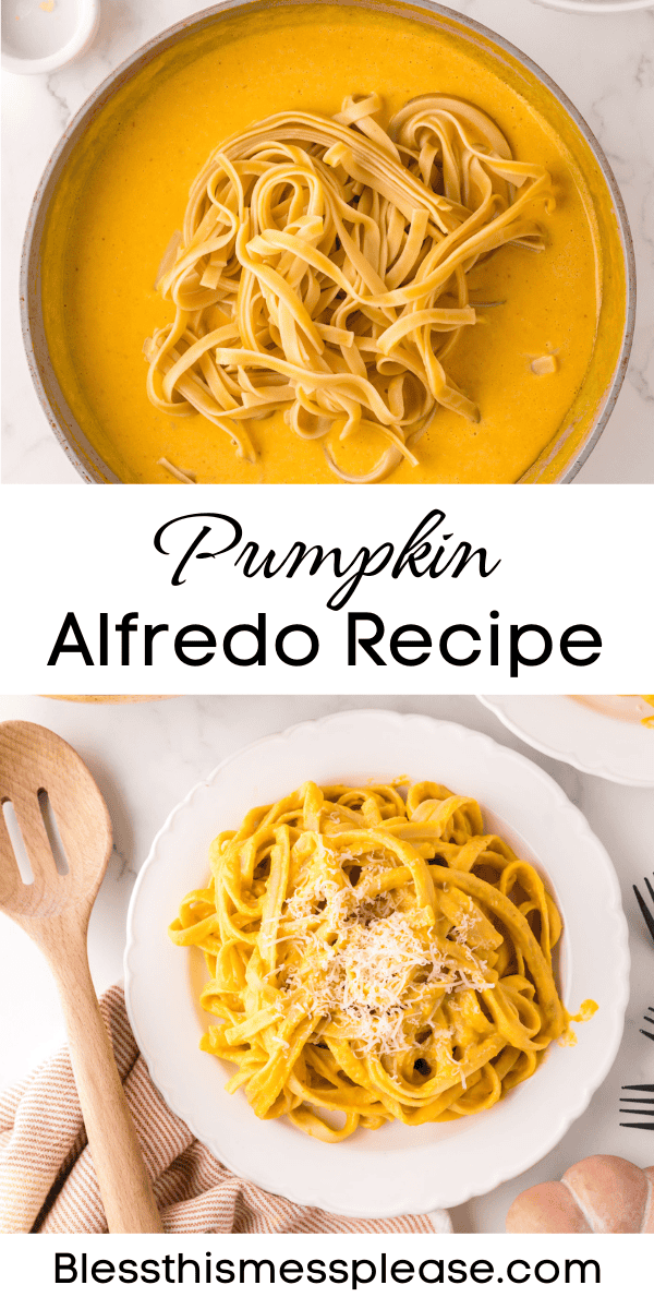 Pinterest pin with text that reads Pumpkin Alfredo Recipe.